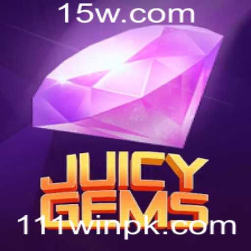 JuicyGems: Descubra o Mundo das Pedras Preciosas e a Emoção de Vencer com 111win
