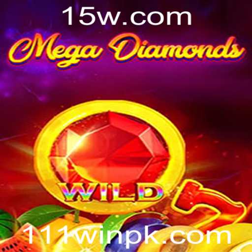 Descubra o Mundo Empolgante de MegaDiamond e a Estratégia '111win'